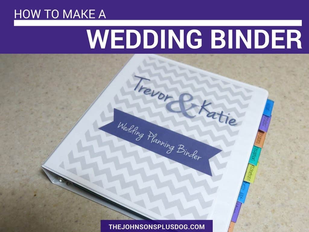 Wedding binder sitting on table with dividers and text overlay on photo that says how to make a wedding binder