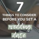 Shows hands writing down notes with text overlay says 7 things to consider before you set a wedding date