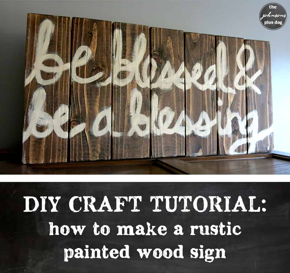 Rustic painted wood sign tutorial | the johnsons plus dog