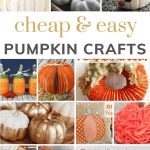 Collage of various pumpkin craft ideas with text overlay that says cheap and easy pumpkin crafts