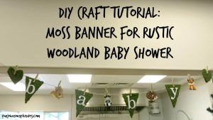 Moss Banner for Rustic Woodland Baby Shower with text overlay that says diy craft tutorial: moss banner for rustic woodland baby shower