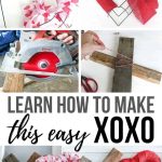 Collage of covering a wire shaped heart with crepe paper, covering heart shaped wire with red burlap, cutting wood with a miter saw, tying red and white rope on a piece of wood, and finished DIY XOXO Valentine's Day Home decor with text overlay that says Learn How To Make This Easy XOXO