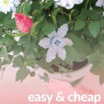 Button flowers sticking out of potted rose bush with text overlay that says easy and cheap Mother's day gift
