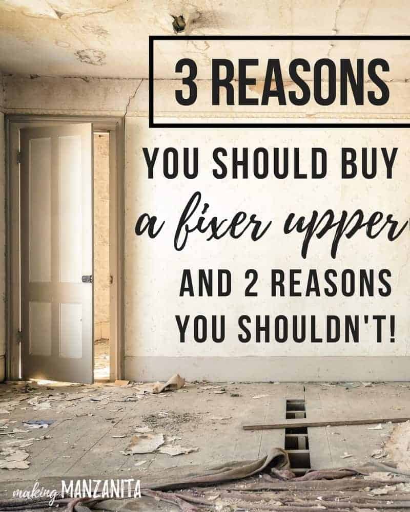 Thinking about buying a fixer upper home? Before you buy your home, here's 3 reasons why you should buy a fixer upper, and 2 reasons you shouldn't.