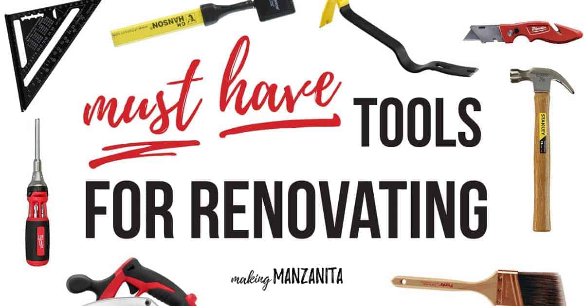 Must Have Tools For Renovating | Everything You Need For Your First Fixer Upper