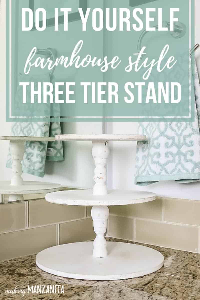 How to make a di-it-yourself farmhouse style three tier stand.