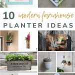 shows 11 different modern farmhouse planters with text that says 10 modern farmhouse planter ideas