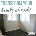 Picture of empty breakfast nook with text overlay that says transform your breakfast nook!