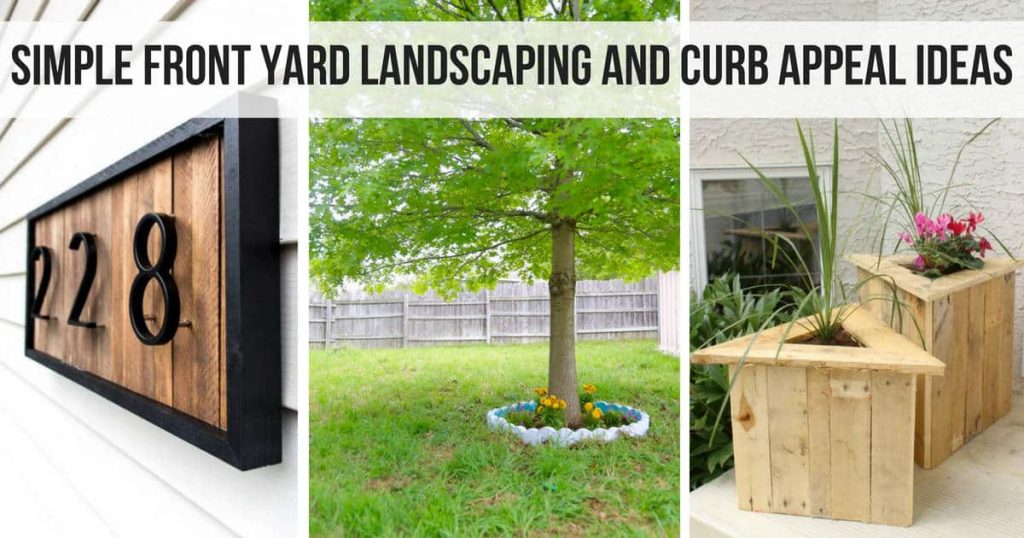 Photo collage with modern address sign, tree with round planter at base and triangle pallet planters with text overlay that says simple front yard landscaping and curb appeal ideas. If you want to improve your curb appeal with simple front yard landscaping, follow these tips and ideas for inspiration.