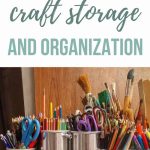 Organized arts and craft supplies in metal jars against wooden wall with text overlay that says 10 great ideas for craft storage and organization