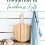 Wooden cutting board and apron against a shiplap wall with text overlay that says five easy ways to transition to farmhouse style