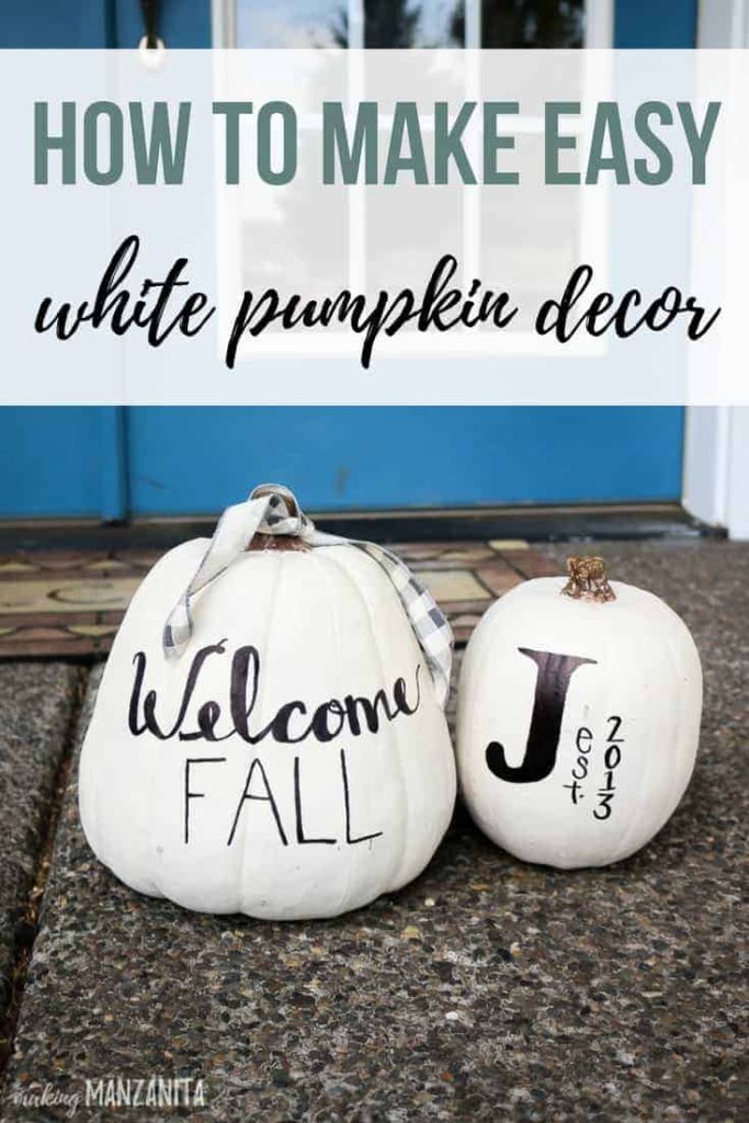 2 white pumpkin decor with Welcome Fall and J monogram written on them with text overlay that says how to make easy white pumpkin decor