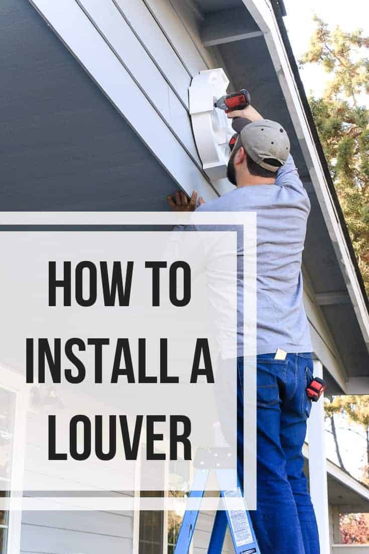A man on a latter installing a white decorative louver on the front gable of our home. Text overlay reads how to install a louver.