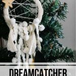 Dream Catcher Ornament hanging on tree with text overlay that says dream catcher ornament
