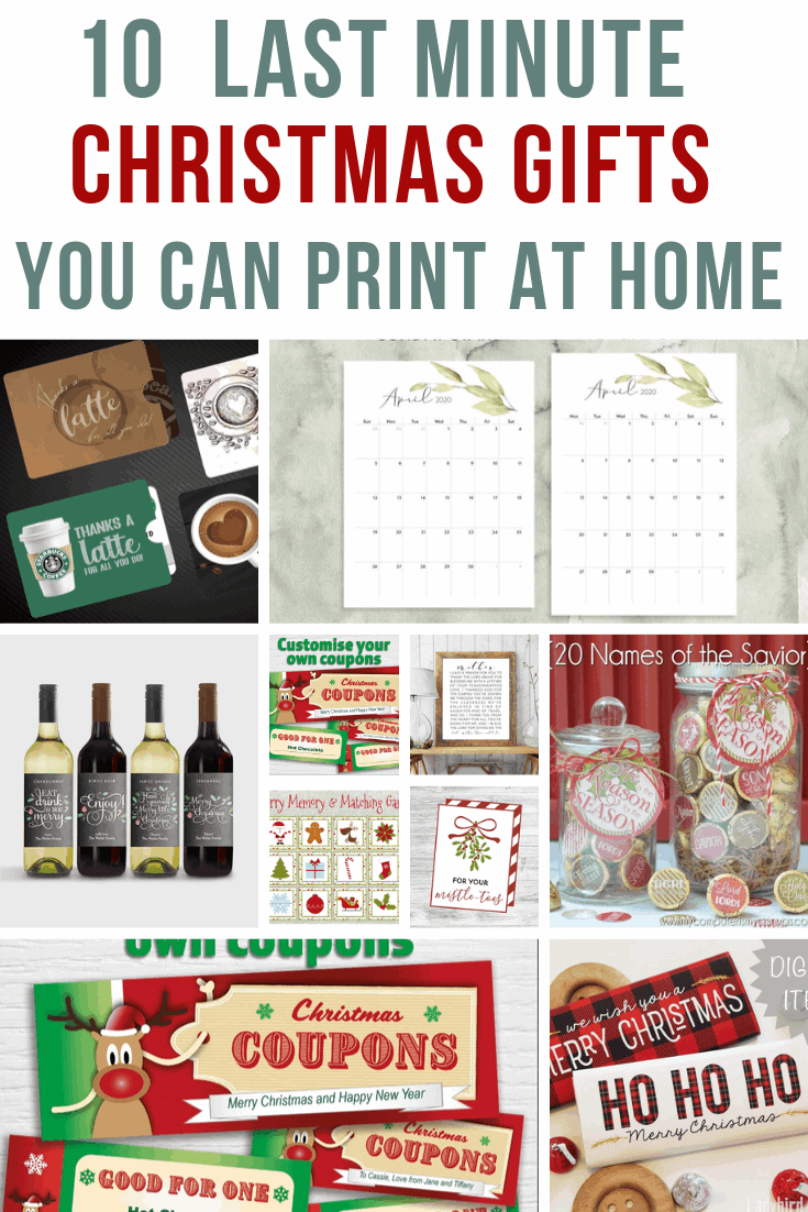 Collage of coffee gift certificate, calendar, wine labels, Christmas card, mason jar labels, Christmas coupons, chocolate labels with text overlay that says 10 Last Minute Christmas Gifts You Can Print At Home