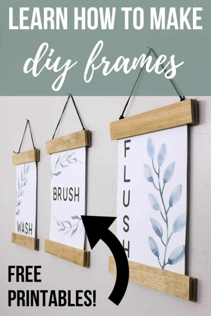 Learn how to make easy DIY poster frames for printables! Wall art printables hang in 3 DIY wood printable frames. Text overlay reads 