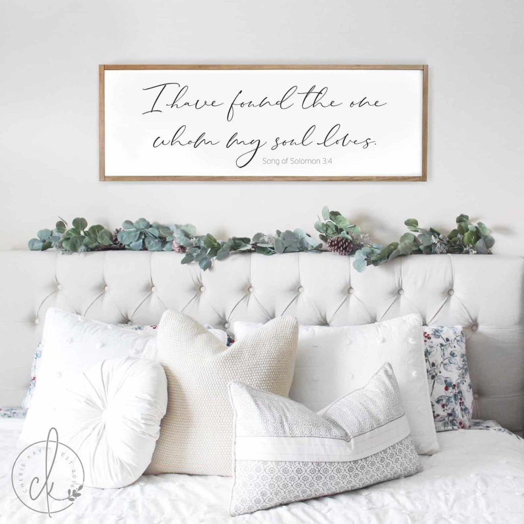 I found have the one whom my soul loves farmhouse sign over gray upholstered bed in master bedroom