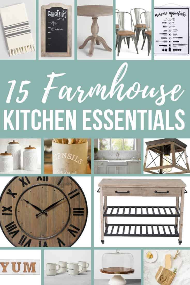 Collage of kitchen towel, chalk board, lead table, accent chairs, equivalent wall sign, canisters, utensil crock, apron-kitchen sink, kitchen light fixture, wooden clock, kitchen cart, YUM sig, stoneware mug, cakestand and serving board with text overlay that says 15 Farmhouse Kitchen Essentials.