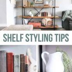 Collage of modern farmhouse shelves in living room on top with text overlay that says shelf styling tips and bottom two pictures show vintage book spines and white farmhouse pitcher with faux greenery