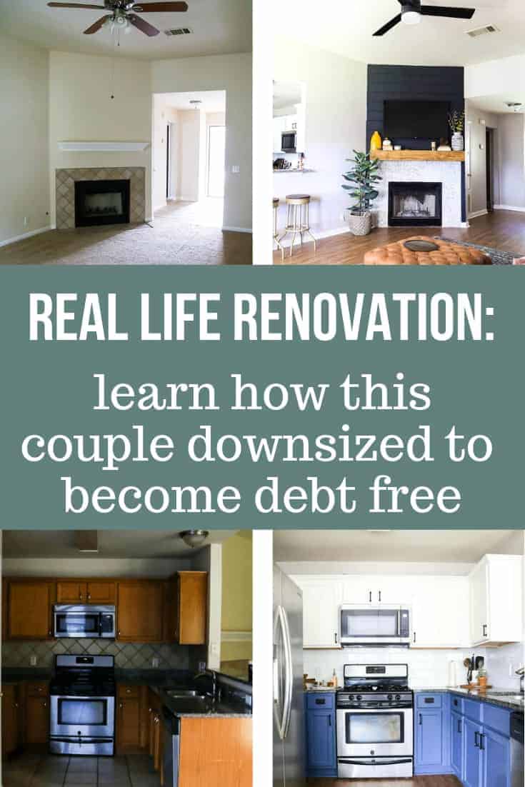 Before and after DIY home renovation collage with text overlay that says Real life renovation: learn how this couple downsized to become debt free