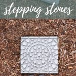 Garden stepping stones and feet with text overlay that says Make These Easy Stepping Stones.