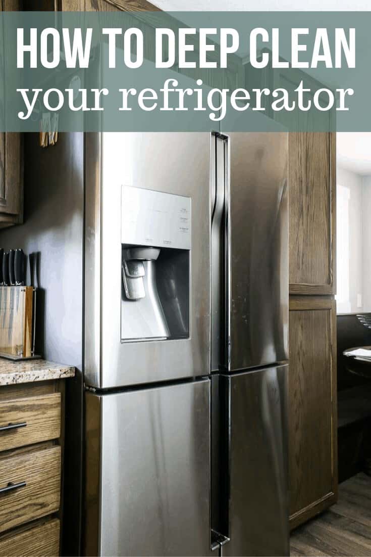 Image of a stainless steel refrigerator in the kitchen with text overlay that says How to Deep Clean Your Refrigerator