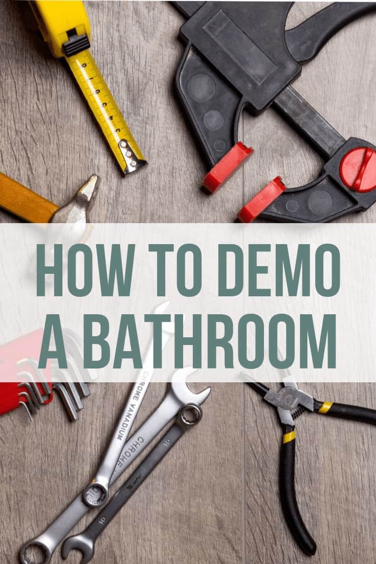 How to demo a bathroom text overlay on a picture of construction tools.