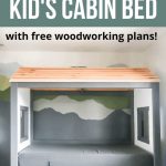 Front view of the DIY kid's cabin with text overlay that says How To Make a Kid's Cabin Bed