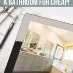 Paper plans lay in the background on top with an ipad, pen, drawing instrument. Text says How to remodel a bathroom for cheap!