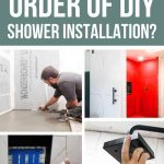 Shows four different parts of the shower installation process, putting in a shower base, waterproofing, tiling, and final fixtures. At the top, text says "What is the correct order of DIY shower installation?"