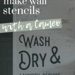 Shows a white wall with black writing that says wash and dry laundry service with text that says how to make wall stencils with a cameo and making manzanita at the bottom