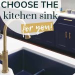 Shows a modern blue and white kitchen with a gold faucet and blue quartz sink with overlay text that says how to choose the kitchen sink for you