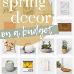 Collage of colorful and trendy home decor accents in a grid format with text overlay that says spring decor on a budget