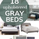 shows various gray upholstered beds with text overlay says 18 upholstered gray beds