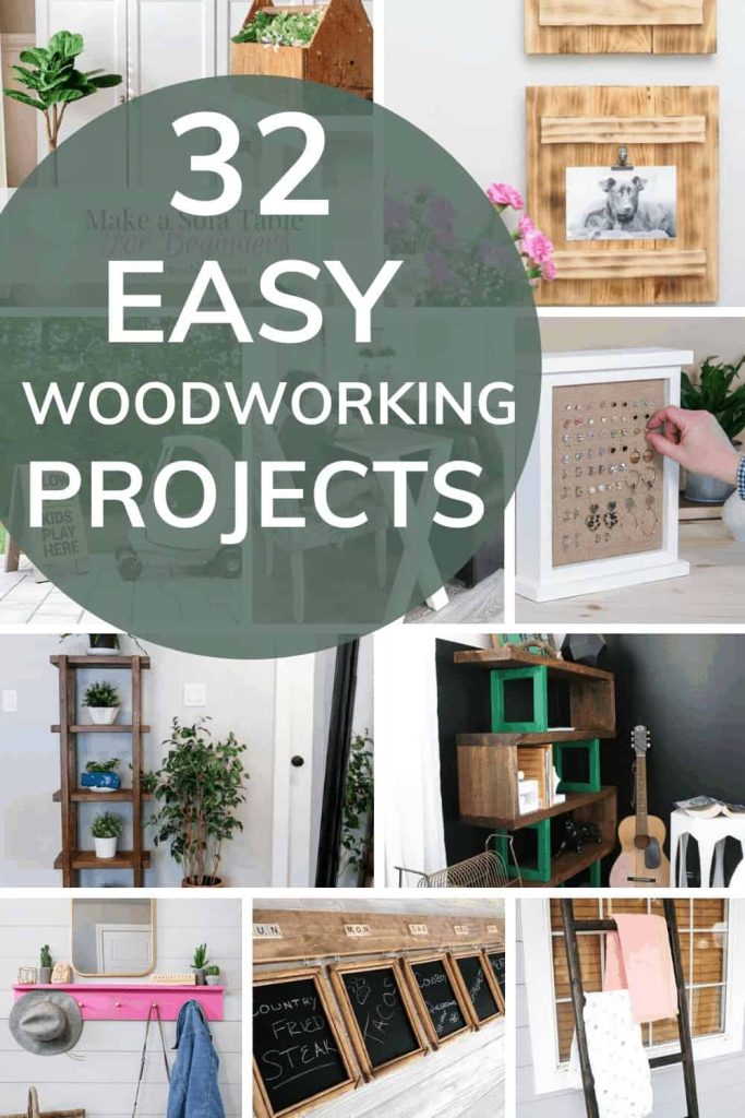 Collage of easy woodworking projects with text overlay that reads 32 easy woodworking projects