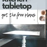 Shows a farmhouse breakfast nook and a wood table with a white stand and wood floors and overlay texts says easy to build kitchen tabletop get the free plans