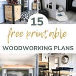 shows 4 woodworking projects, such as, planters, playhouse, cabin bed, and table with overlay text that says 15 free printable woodworking plans