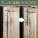 shows a before and after photo of stained wood cabinet with a filled in hole with text on top that says, replacing cabinet hardware? learn how to fill holes in wood