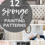 Collage of sponge painted accent walls with text overlay that says 12 sponge painting patterns