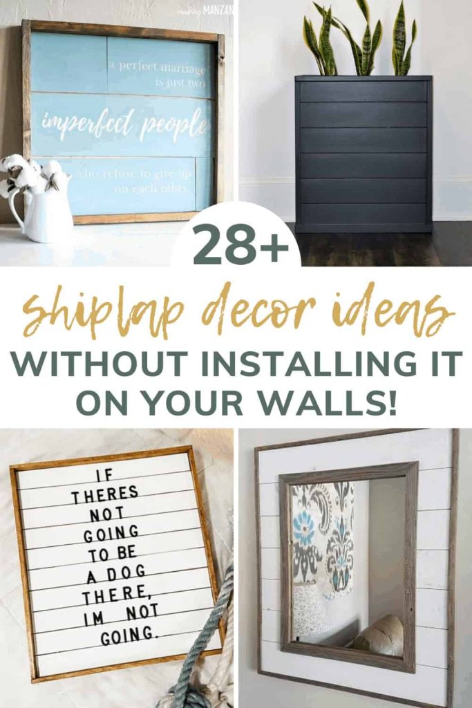 shows 4 different ways of using shiplap without installing it on your walls with overlay text that says 28 shiplap decor ideas without installing it on your walls