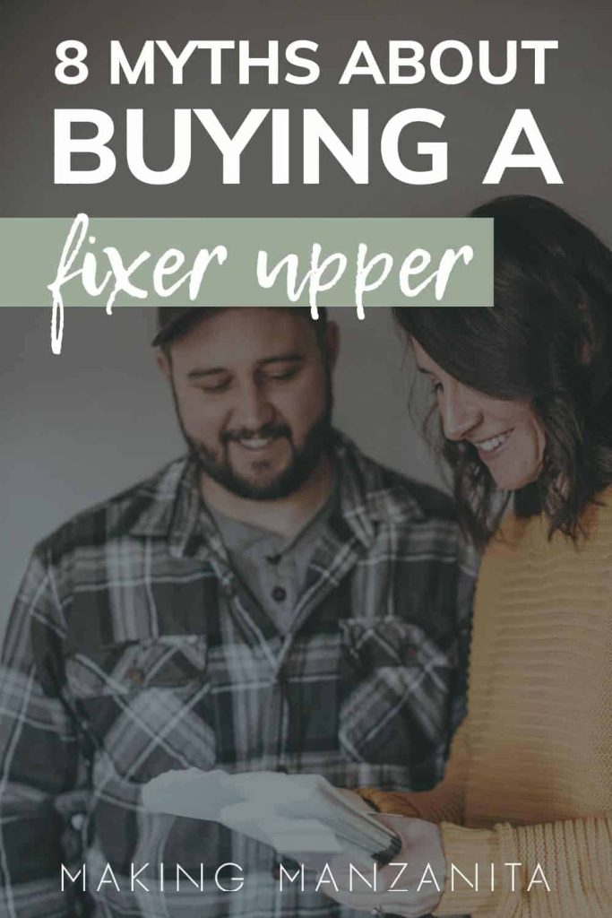 Thinking about buying a fixer upper? Here are 8 myths about buying a fixer upper home you might have heard, and the truth behind them!