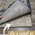Corner of rug pulled up to show non slip felt rug pad with rubber backing with text overlay that says do i need a rug pad?