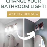 shows the before and after picture of the bathroom renovation with overlay text that says easy step by step change your bathroom light, watch video now