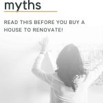 shows a woman up near a white wall with house plans with over lay text that says fixer upper myths, read this before buying a house to renovate