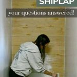 shows a woman painting a horizontal shiplap wall white with overlay text that says installing shiplap, your questions answered