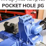 shows the Kreg jig K5 system on a white table with text at top that says Learn How to Set Up Your Kreg K5 Pocket Hole Jig