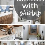 shows various different bathrooms with shiplap with overlay text that says 11+ bathrooms with shiplap