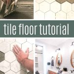 Collage of four pictures showing a man installing white marble hexagon tiles on a bathroom floor with a pretty finished picture showing that after farmhouse style bathroom with text overlay that says tile floor tutorial