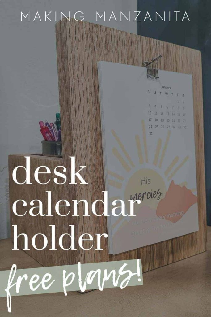 A grayed out image of a wooden desk calendar with text across the image that reads "desk calendar holder: free plans"