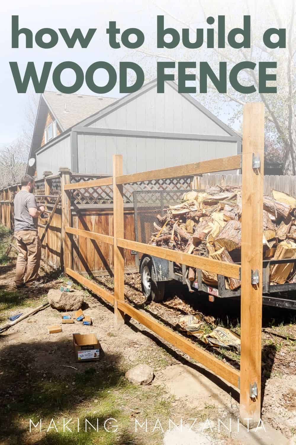 How To Build A Wood Fence: Step-by-Step Instructions - Making Manzanita